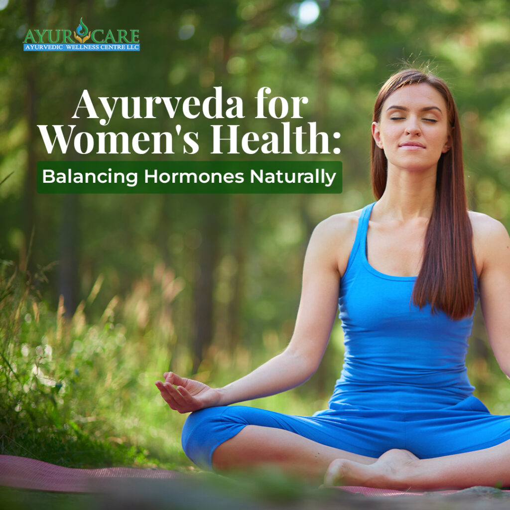 Ayurveda for Women's Health: Balancing Hormones Naturally