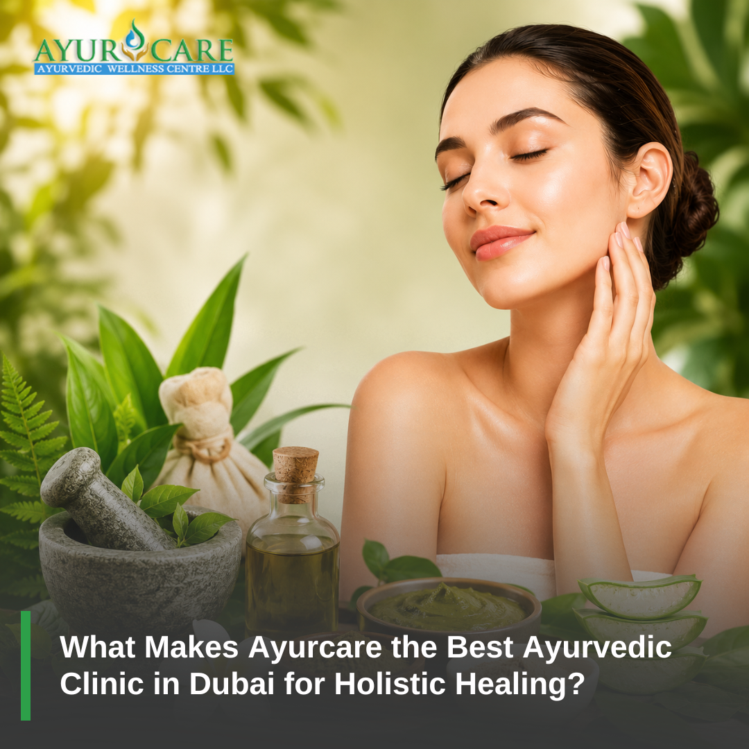 Best Ayurvedic Skin Care Treatment in Dubai at Ayurcare for Naturally Glowing Skin